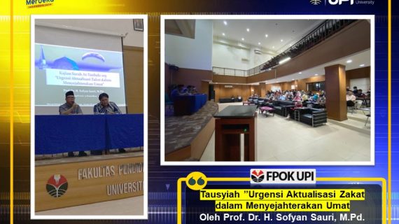 Tausyiah ”Urgensi Aktualisasi Zakat dalam Menyejahterakan Umat” Oleh Prof. Dr. H. Sofyan Sauri, M.Pd.